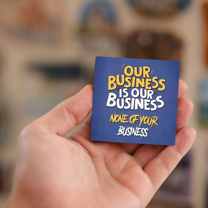 Our Business | Fridge Magnet | 2017