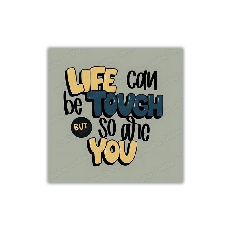 Life Tough | Fridge Magnet | 2028