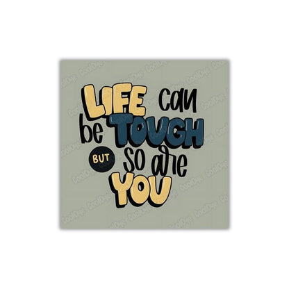 Life Tough | Fridge Magnet | 2028