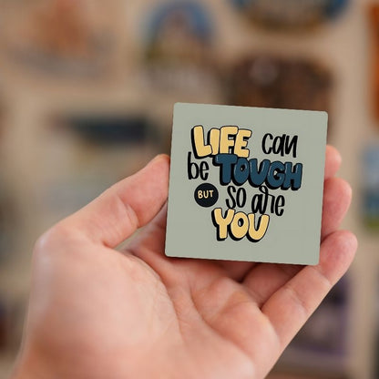 Life Tough | Fridge Magnet | 2028