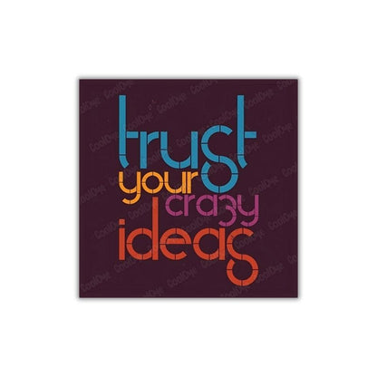 Trust Ideas | Fridge Magnet | 2006