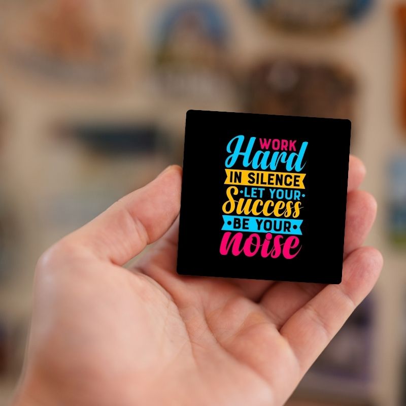 Work Hard | Fridge Magnet | 2014