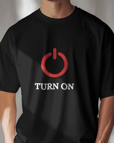 Turn On - Half Sleeve T-Shirt